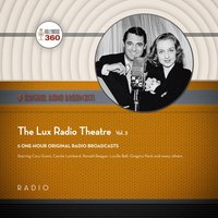 Lux Radio Theatre, Vol. 3 - Black Eye Entertainment - audiobook