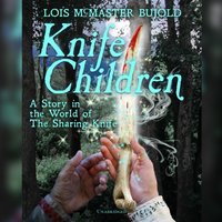 Knife Children - Lois McMaster Bujold - audiobook