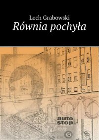 Równia pochyła - Lech Grabowski - ebook