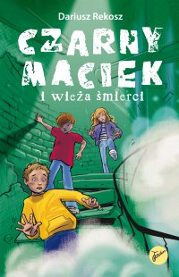 Czarny Maciek i wieża śmierci - Dariusz Rekosz - ebook