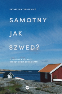 Samotny jak Szwed? - Katarzyna Tubylewicz - ebook