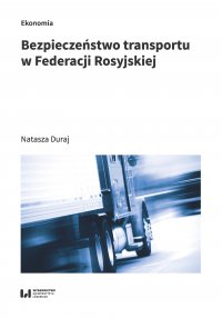 Bezpieczeństwo transportu w Federacji Rosyjskiej - Natasza Duraj - ebook