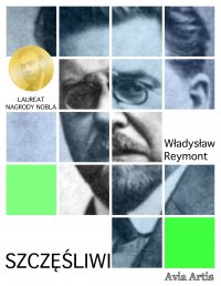 Szczęśliwi - Władysław Reymont - ebook