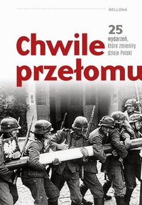 Chwile przełomu. 25 wydarzeń, które zmieniły dzieje Polski - Kamil Janicki - ebook