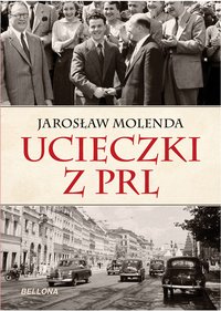 Ucieczki z PRL - Jarosław Molenda - ebook