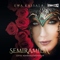 Semiramida - Ewa Kassala - audiobook