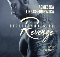Revenge. Bezlitosna siła. Tom 5 - Agnieszka Lingas-Łoniewska - audiobook