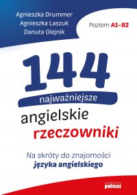 144 najważniejsze angielskie rzeczowniki - Agnieszka Drummer - ebook