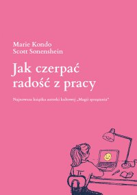 Jak czerpać radość z pracy - Marie Kondo - ebook