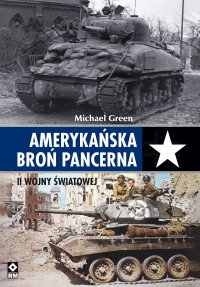 Amerykańska broń pancerna II wojny światowej - Michael Green - ebook