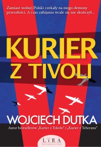 Kurier z Tivoli - Wojciech Dutka - ebook