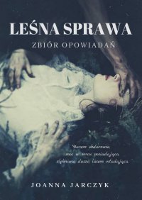 Leśna sprawa - Joanna Jarczyk - ebook