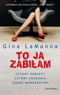 To ja zabiłam - Gina LaManna - ebook
