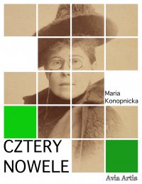 Cztery nowele - Maria Konopnicka - ebook