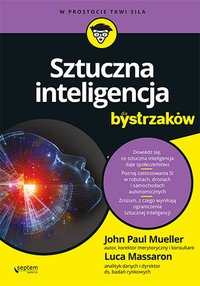 Sztuczna inteligencja dla bystrzaków - John Mueller - ebook