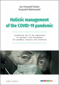 Holistic management of the COVID-19 pandemic - prof. dr hab. Jan Krzysztof Solarz - ebook