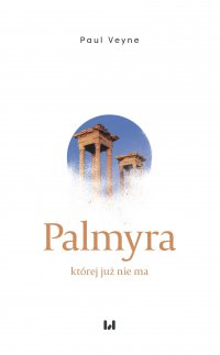 Palmyra, której już nie ma - Paul Veyne - ebook