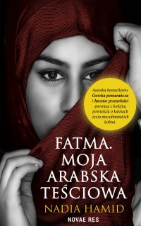 Fatma. Moja arabska teściowa - Nadia Hamid - ebook