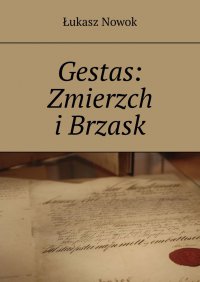 Gestas: Zmierzch i Brzask - Łukasz Nowok - ebook