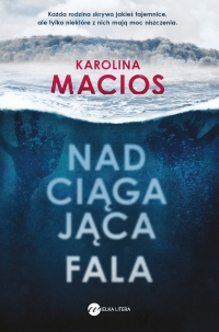 Nadciągająca fala - Karolina Macios - ebook