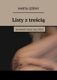 Listy z treścią - Marta Górny - ebook
