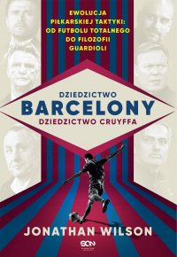 Dziedzictwo Barcelony, dziedzictwo Cruyffa - Jonathan Wilson - ebook