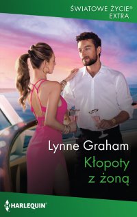 Kłopoty z żoną - Lynne Graham - ebook