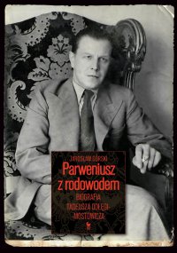 Parweniusz z rodowodem. Biografia Tadeusza Dołęgi-Mostowicza - Jarosław Górski - ebook