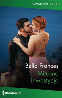 Miłosna inwestycja - Bella Frances - ebook