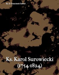 Ks. Karol Surowiecki (1754-1824) - Franciszek Gabryl - ebook