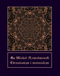 Chrystianizm i materializm - Bp Michał Nowodworski - ebook