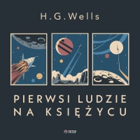 Pierwsi ludzie na księżycu - H.G Wells - audiobook