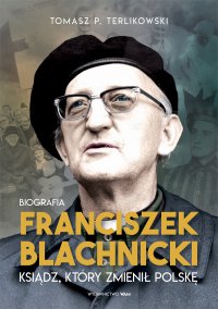 Franciszek Blachnicki - Tomasz Terlikowski - ebook