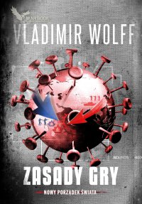 Zasady Gry. Nowy Porządek Świata - Vladimir Wolff - ebook