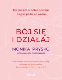 Bój się i działaj - Monika Pryśko - ebook