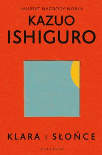 Klara i Słońce - Kazuo Ishiguro - ebook