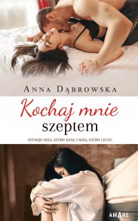 Kochaj mnie szeptem - Anna Dąbrowska - ebook