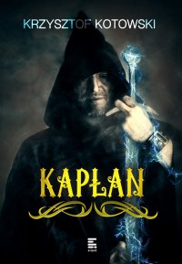Kapłan - Krzysztof Kotowski - ebook