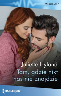 Tam, gdzie nikt nas nie znajdzie - Juliette Hyland - ebook
