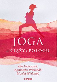 Joga w ciąży i połogu - Ola Uruszczak - ebook