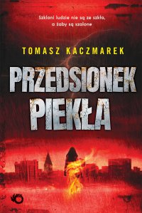 Przedsionek piekła - Tomasz Kaczmarek - ebook