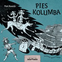 Pies Kolumba - Piotr Rowicki - ebook