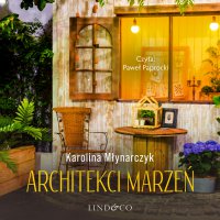 Architekci marzeń - Karolina Młynarczyk - audiobook