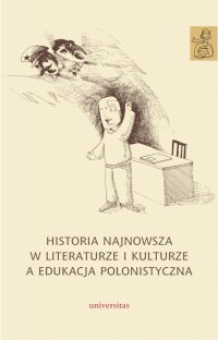 Historia najnowsza w literaturze i kulturze a edukacja polonistyczna - Opracowanie zbiorowe - ebook