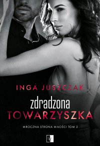 Zdradzona towarzyszka - Inga Juszczak - ebook