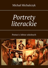 Portrety literackie - Michał Michalczyk - ebook
