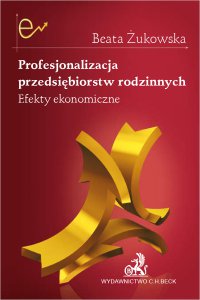 Profesjonalizacja przedsiębiorstw rodzinnych. Efekty ekonomiczne - Beata Żukowska - ebook