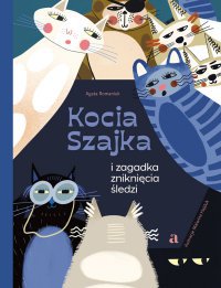Kocia Szajka i zagadka zniknięcia śledzi - Agata Romaniuk - audiobook
