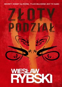 Złoty podział - Wiesław Rybski - ebook