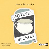 Metryka nocnika - Iwona Wierzba - audiobook